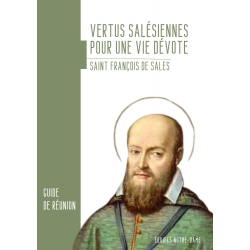 DISPONIBLE EN JUILLET 2026 - Vertus Salésiennes pour une vie dévôte (guide de réunion)